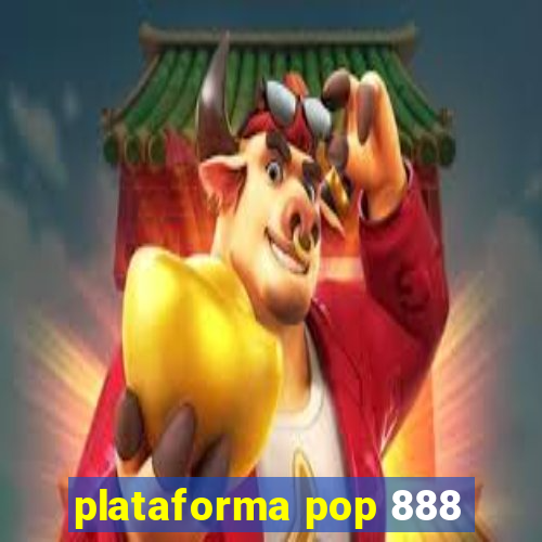 plataforma pop 888