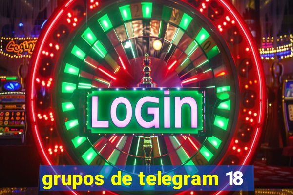 grupos de telegram 18