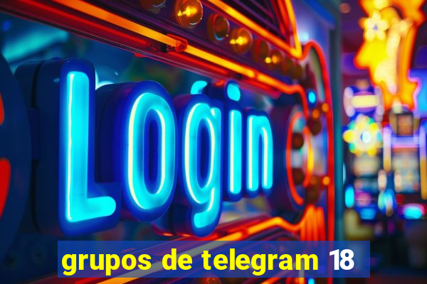 grupos de telegram 18