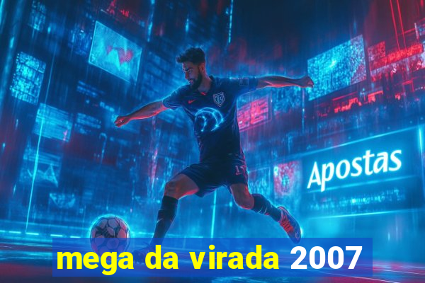 mega da virada 2007