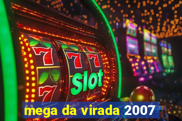 mega da virada 2007