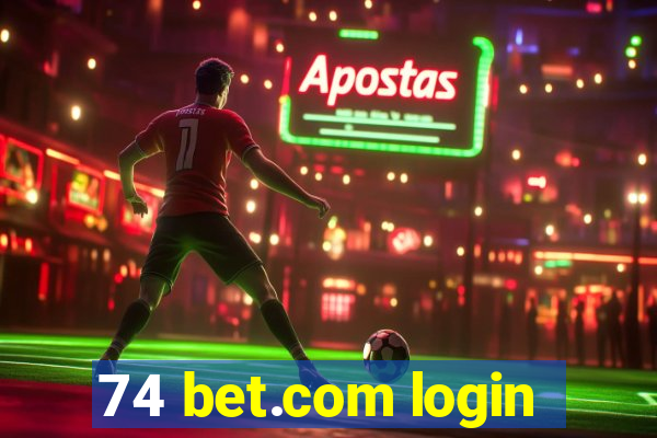 74 bet.com login