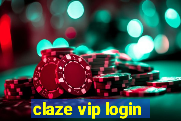 claze vip login