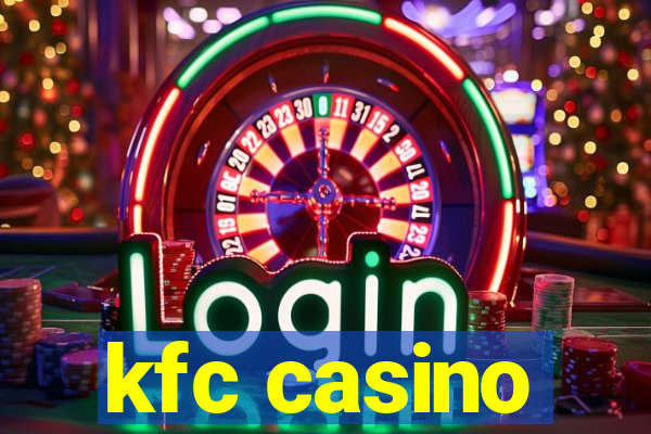 kfc casino