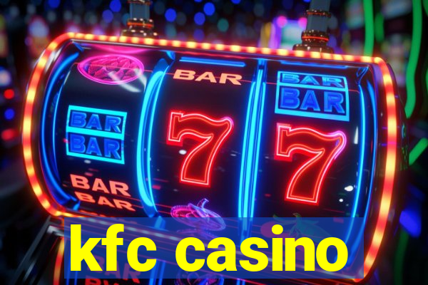 kfc casino