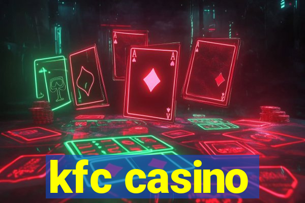 kfc casino