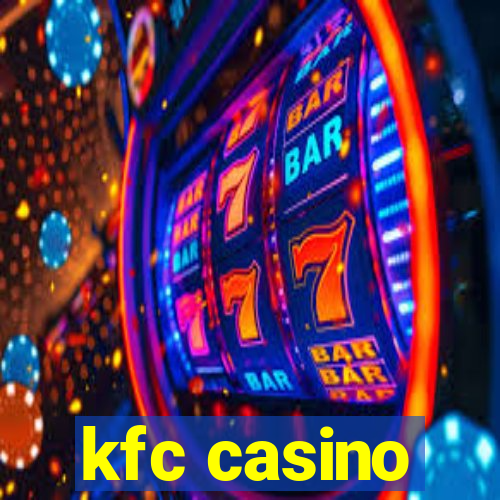 kfc casino