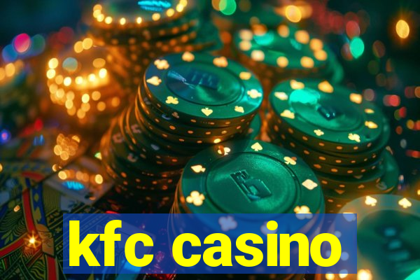 kfc casino