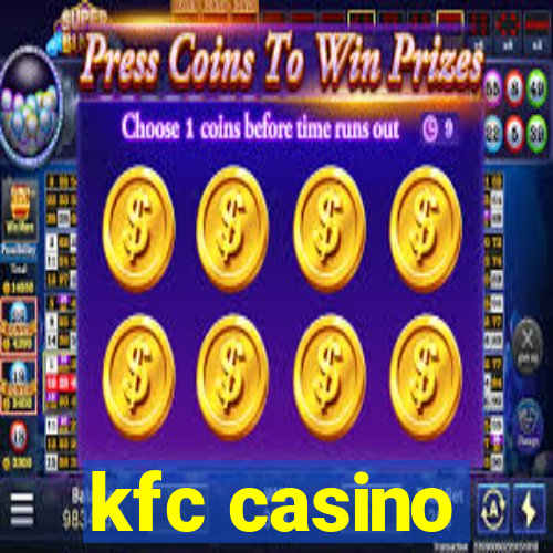 kfc casino