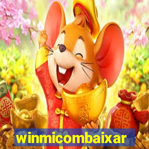 winmicombaixar