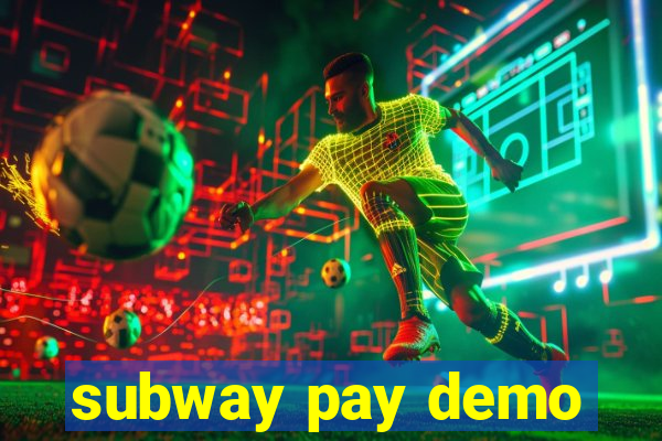 subway pay demo