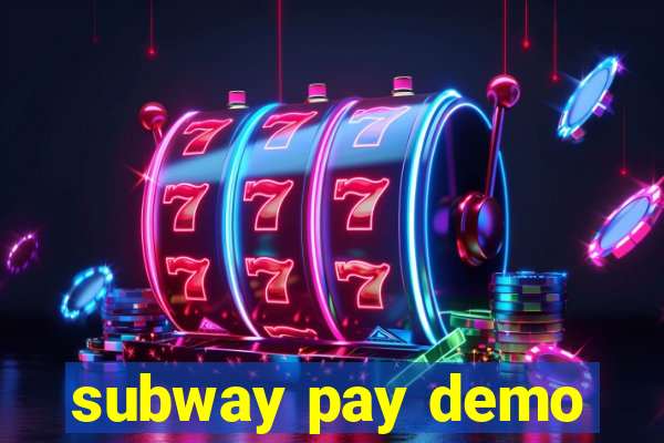 subway pay demo