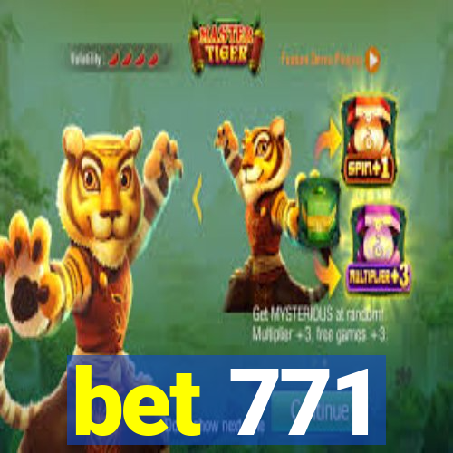 bet 771