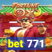 bet 771