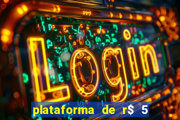 plataforma de r$ 5 para jogar