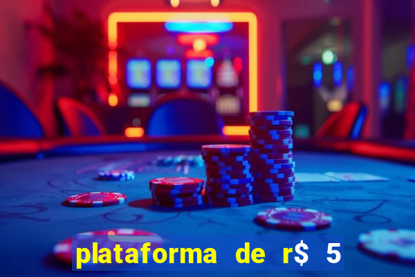 plataforma de r$ 5 para jogar