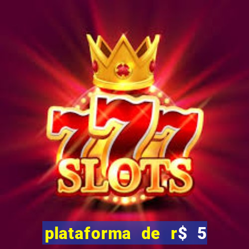 plataforma de r$ 5 para jogar