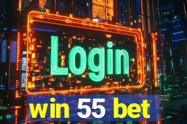 win 55 bet