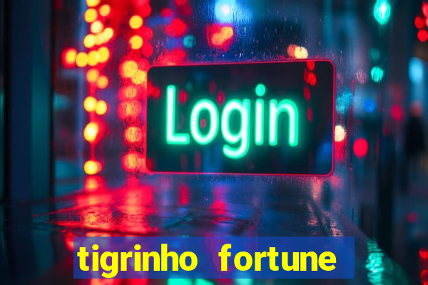 tigrinho fortune dinheiro infinito