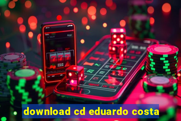 download cd eduardo costa