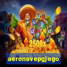 aeronavepgjogo