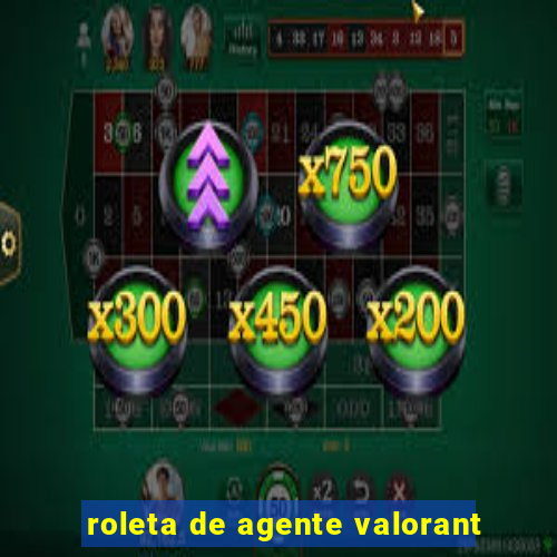 roleta de agente valorant