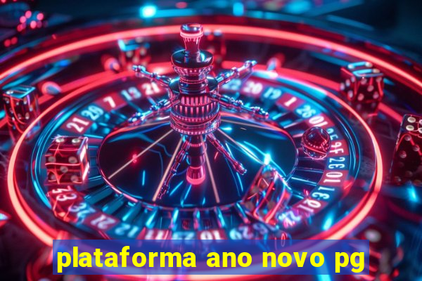 plataforma ano novo pg