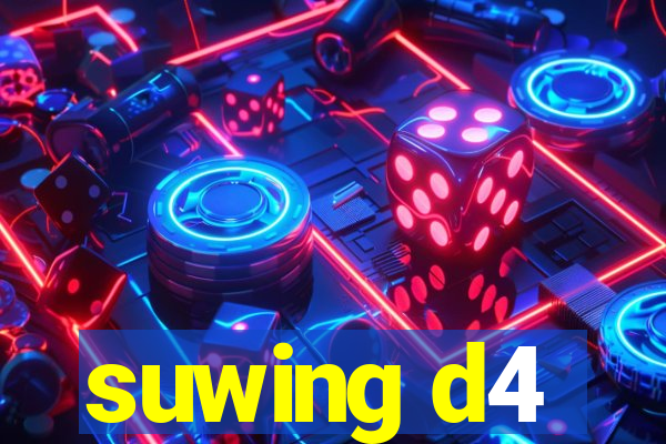 suwing d4