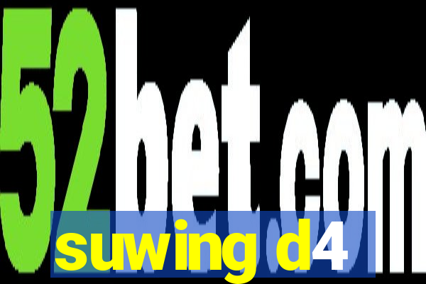 suwing d4