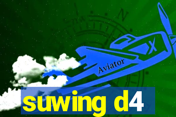 suwing d4