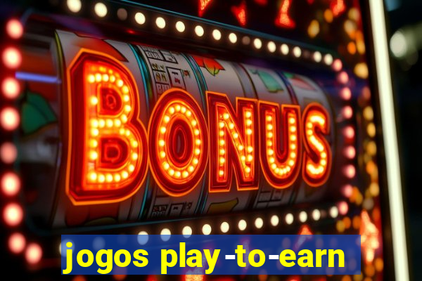 jogos play-to-earn