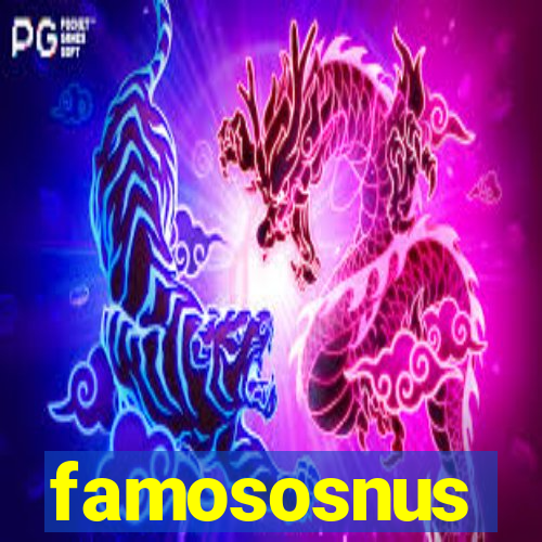 famososnus