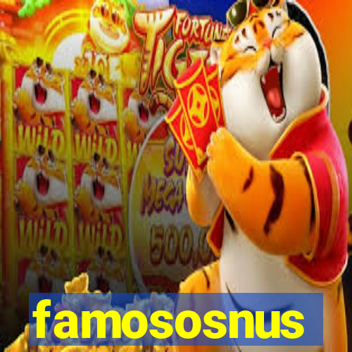 famososnus