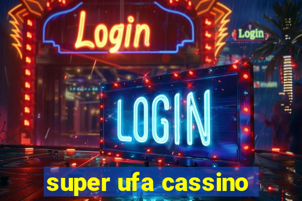 super ufa cassino