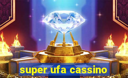 super ufa cassino