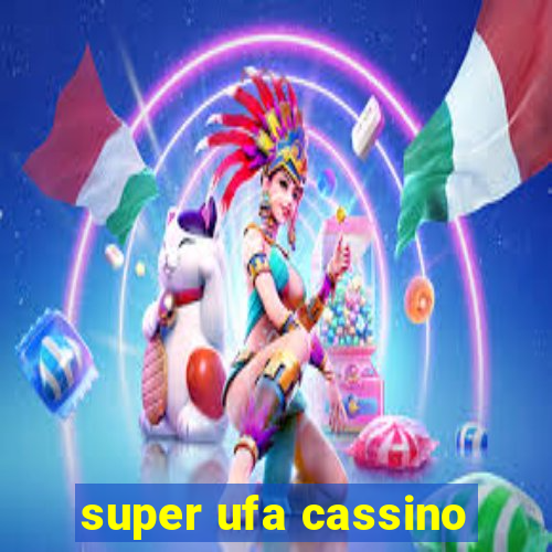 super ufa cassino