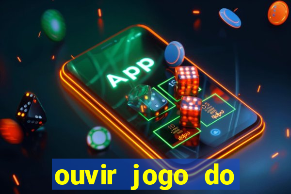 ouvir jogo do vasco ao vivo