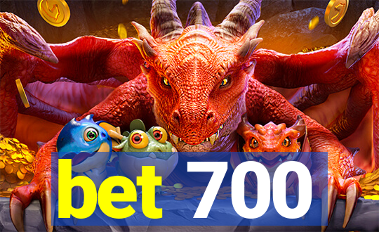 bet 700