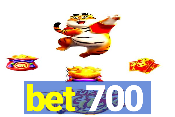 bet 700