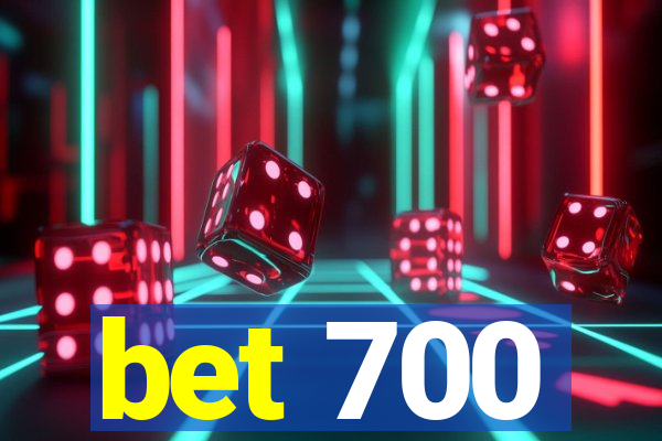 bet 700