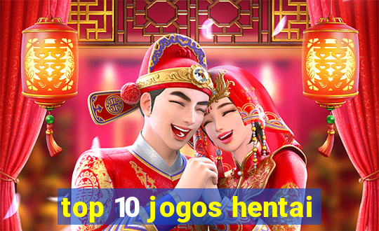 top 10 jogos hentai