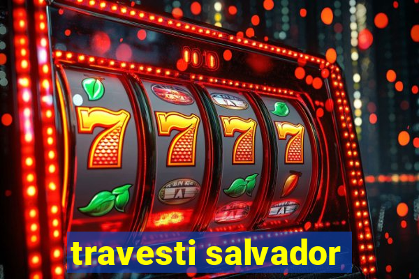 travesti salvador