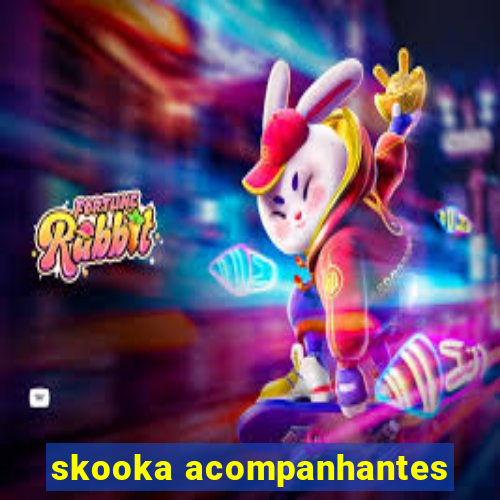 skooka acompanhantes