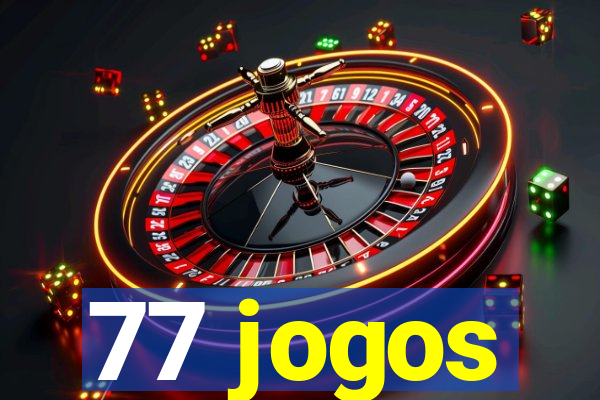 77 jogos