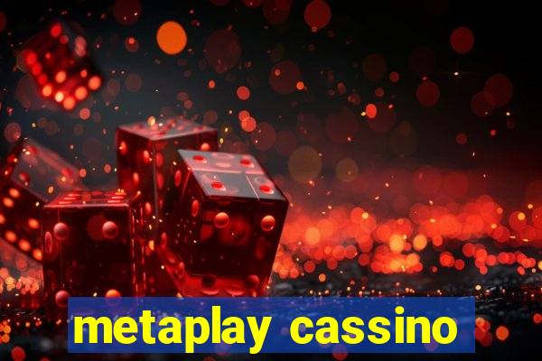 metaplay cassino