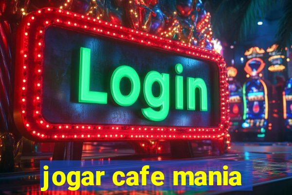 jogar cafe mania