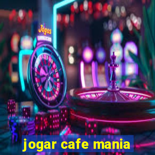 jogar cafe mania