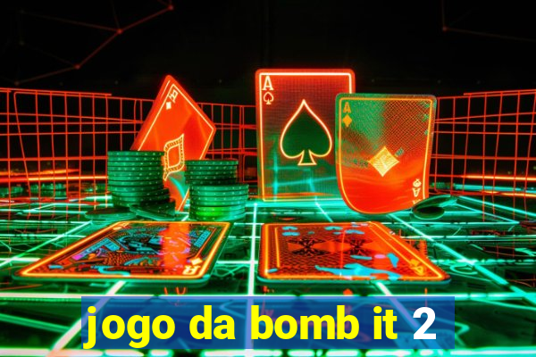 jogo da bomb it 2