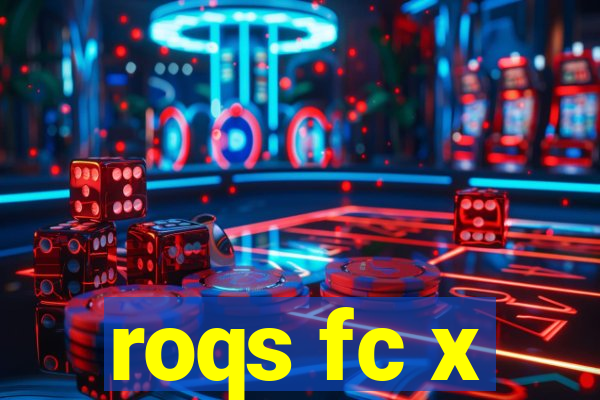 roqs fc x