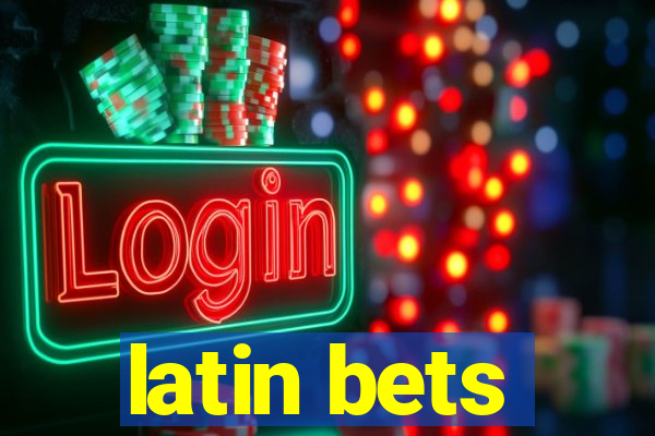 latin bets